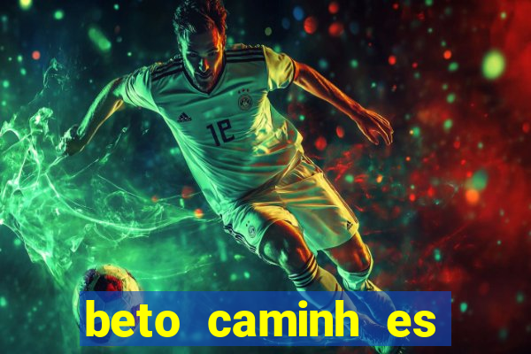 beto caminh es lajeado rs